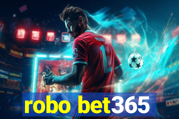 robo bet365